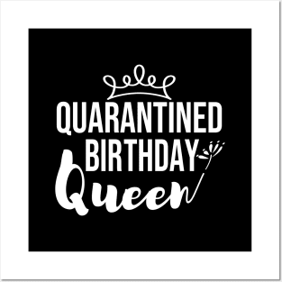 Quarantined Birthday Queen Posters and Art